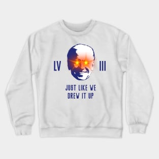 Just-like-we-drew-it-up Crewneck Sweatshirt